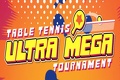 Tafeltennis Ultra Mega-toernooi