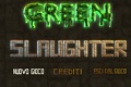 Green Slaughter