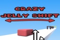 Crazy Jelly Shif
