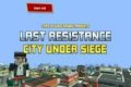 Last resistance: City under siege