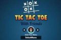 Tic Tac Toe mit Freunden