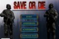 Save or die
