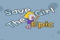 Save the Girl Epic Online