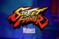 Street Fighter Madness