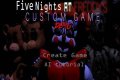 Five Nights at Freddys: Custom Game