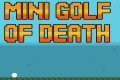 MiniGolf a Muerte