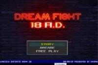 Dream Fight 18 d.C.