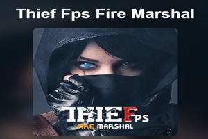 Voleur FPS Marshal Fire